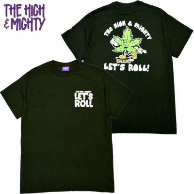 ハイアンドマイティー THE HIGH&MIGHTY LETS ROLL TEE(FOREST)